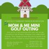 Mom & Me Mini Golf Outing