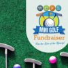 Mini Golf Fundraiser